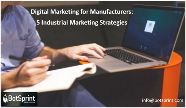 Digital Marketing for Manufacturers: 5 Industrial Marketing Strategies